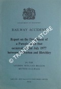 Book cover of Railway Accident - Report on the Derailment of a Parcels Train that occurred on 2nd July 1977 between Wolverton and Bletchley in the London Midland Region of British Railways by Department of Transport